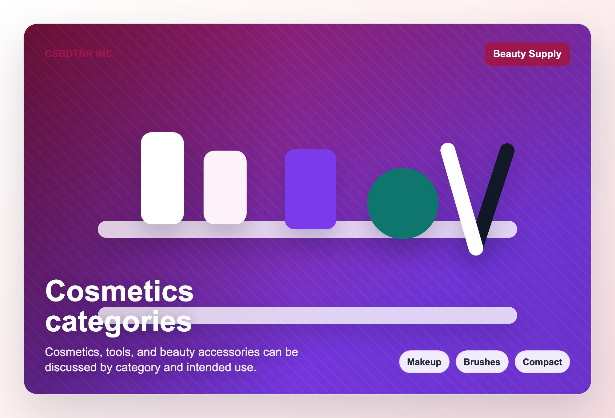 Cosmetics categories visual for CSBDTNR INC